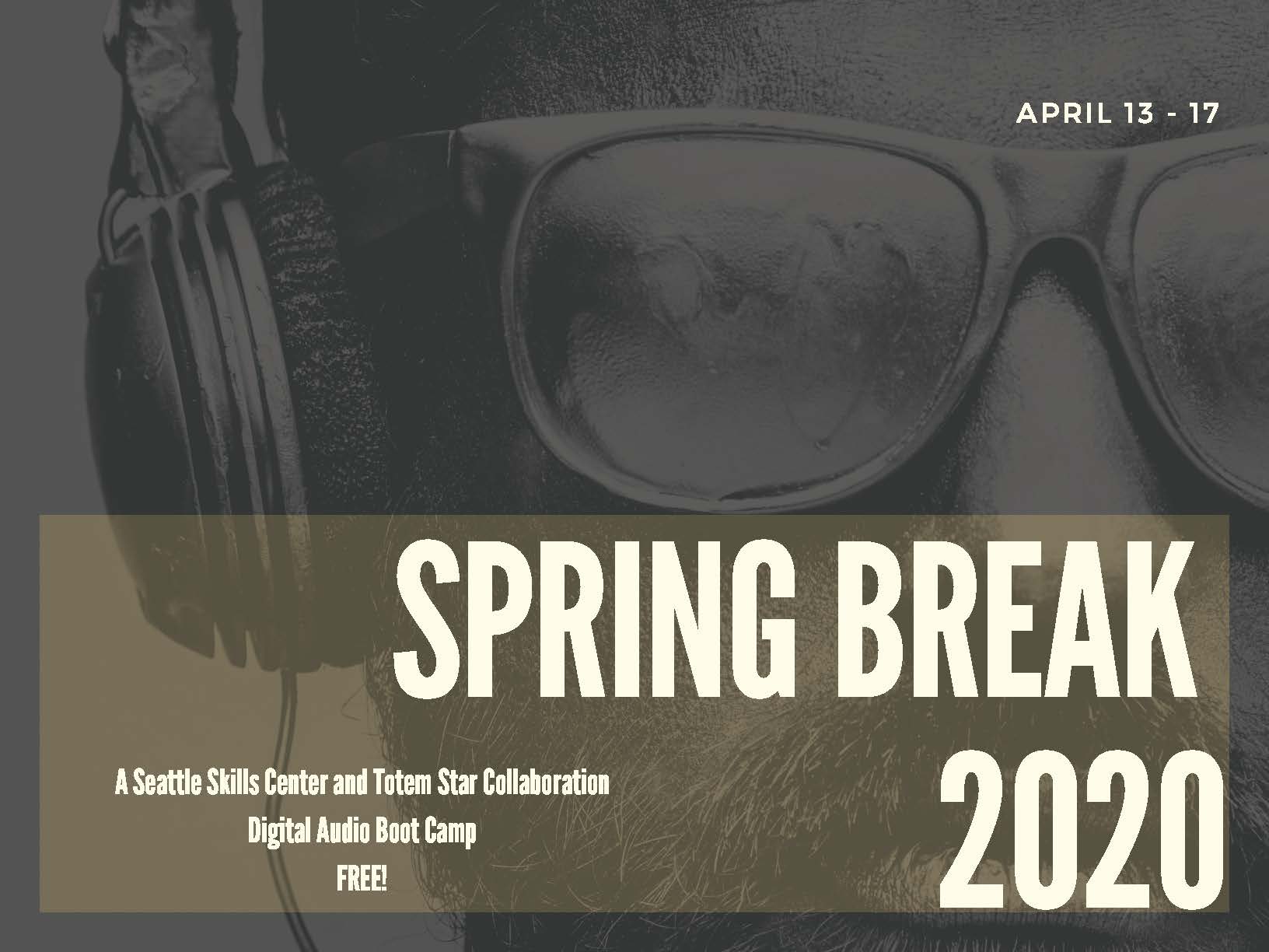 Spring Break 2020 Digital Audio Boot Camp promotional material, a collaboration between Seattle Skills Center and Totem Star featuring audio equipment imagery